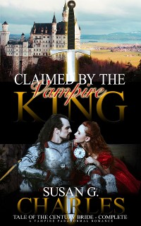 Cover Claimed by the Vampire King Complete, Tale of the Century Bride - Complete
