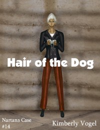 Cover Hair of the Dog: A Project Nartana Case #14