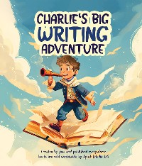 Cover Charlie's Big Writing Adventure