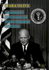 Cover Eisenhower and American Public Opinion on China