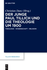 Cover Der junge Paul Tillich und die Theologie um 1900