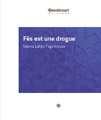 Cover Fès est une drogue