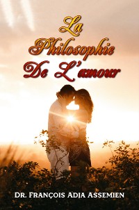 Cover LA PHILOSOPHIE DE L'AMOUR