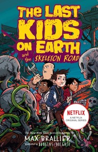 Cover Last Kids on Earth and the Skeleton Road
