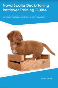 Cover Nova Scotia Duck-Tolling Retriever Training  Guide  Nova Scotia Duck-Tolling Retriever Training Includes