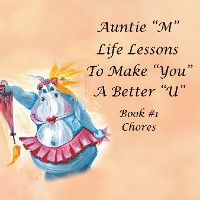 Cover Auntie “M” Life Lessons to Make You a Better “U”