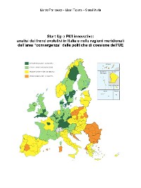 Cover Start Up e PMI innovative:  analisi dei trend evolutivi in Italia e nelle regioni meridionali dell’area “convergenza” delle politiche di coesione dell’UE