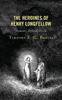 Cover The Heroines of Henry Longfellow