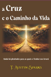 Cover A Cruz E O Caminho Da Vida