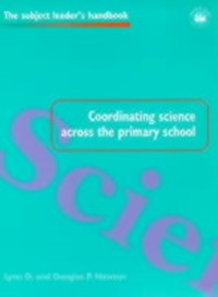 Cover Coordinating Science Across the Primary School