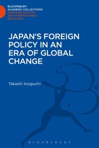 Cover Japan's Foreign Policy in an Era of Global Change