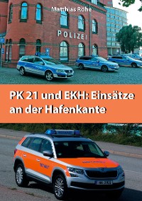 Cover PK21 und EKH: Einsätze an der Hafenkante