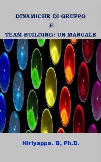 Cover Dinamiche Di Gruppo E Team Building: Un Manuale