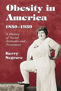 Cover Obesity in America, 1850-1939