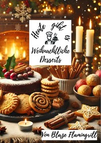 Cover Heute gibt es - Weihnachtliche Desserts