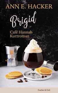 Cover Brigid - Café Hannah Kurzroman