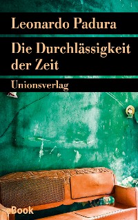 Cover Die Durchlässigkeit der Zeit