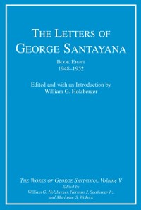 Cover Letters of George Santayana, Book Eight, 1948-1952
