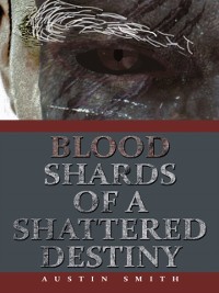 Cover Blood Shards of a Shattered Destiny