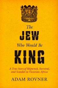 Cover The Jew Who Would Be King