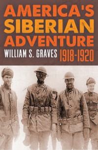 Cover America's Siberian Adventure 1918-1920