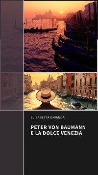 Cover Peter Von Baumann e la dolce Venezia