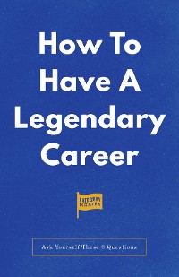 Cover How To Have A Legendary Career