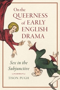 Cover On the Queerness of Early English Drama