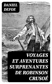 Cover Voyages et Aventures Surprenantes de Robinson Crusoé