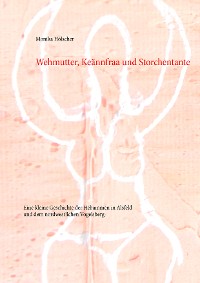 Cover Wehmutter, Keännfraa und Storchentante