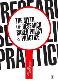 Cover Myth of Research-Based Policy and Practice