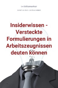 Cover bwlBlitzmerker: Insiderwissen - Versteckte Formulierungen in Arbeitszeugnissen deuten können