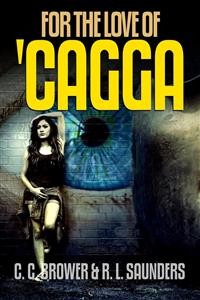 Cover For the Love of 'Cagga