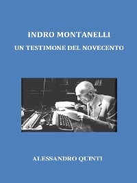 Cover Indro Montanelli. Un testimone del Novecento.