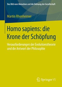 Cover Homo sapiens: die Krone der Schöpfung