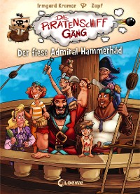 Cover Die Piratenschiffgäng (Band 1) - Der fiese Admiral Hammerhäd