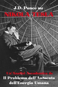 Cover J.D. Ponce su Nikola Tesla: Un'Analisi Accademica de Il Problema dell'Aumento dell'Energia Umana