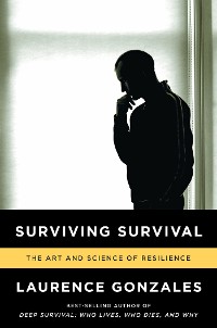 Cover Surviving Survival: The Art and Science of Resilience
