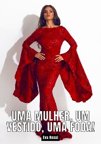 Cover Uma mulher, um vestido, uma foda!