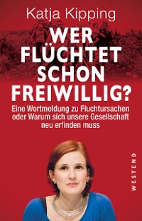 Cover Wer flüchtet schon freiwillig?