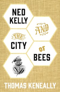 Cover Ned Kelly and the City of Bees
