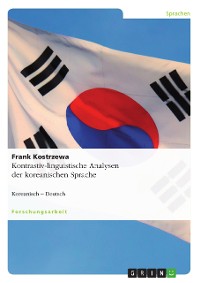 Cover Kontrastiv-linguistische Analysen der koreanischen Sprache