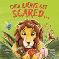 Cover Even Lions Get Scared