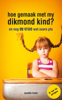 Cover Hoe gemaak met my dikmond kind?