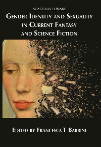Cover Gender Identity and Sexuality in Current Fantasy and Science Fiction
