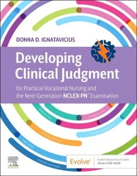 Cover Developing Clinical Judgment for Practical/Vocational Nursing and the Next-Generation NCLEX-PN(R) Examination - E-Book