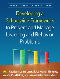 Cover Developing a Schoolwide Framework to Prevent and Manage Learning and Behavior Problems