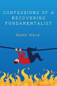 Cover Confessions of a Recovering Fundamentalist