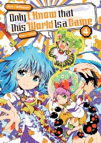 Cover Only I Know that This World Is a Game: Volume 4