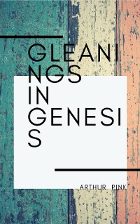 Cover Gleanings In Genesis